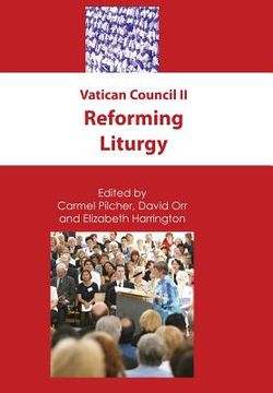 portada Vatican Council II: Reforming Liturgy (en Inglés)