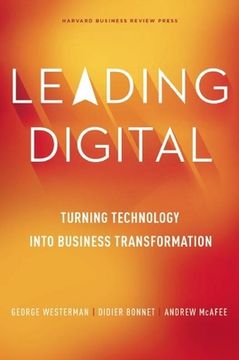 Leading Digital: Turning Technology Into Business Transformation (en Inglés)