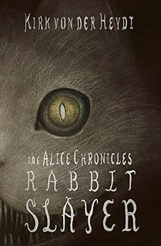portada Rabbit Slayer: Book #1 of The Alice Chronicles