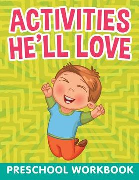 portada Activities He'll Love: Preschool WorkBook (en Inglés)