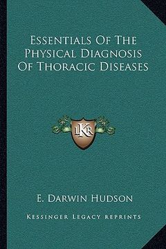 portada essentials of the physical diagnosis of thoracic diseases