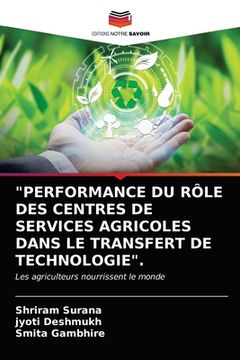 portada "Performance Du Rôle Des Centres de Services Agricoles Dans Le Transfert de Technologie". (in French)