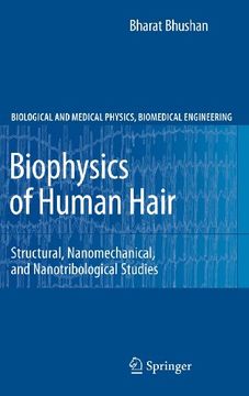 portada Biophysics of Human Hair: Structural, Nanomechanical, and Nanotribological Studies (Biological and Medical Physics, Biomedical Engineering) (en Inglés)