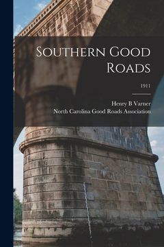 portada Southern Good Roads; 1911 (en Inglés)