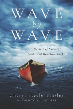 portada Wave by Wave: A Memoir of Survival, Faith, and How God Works (en Inglés)