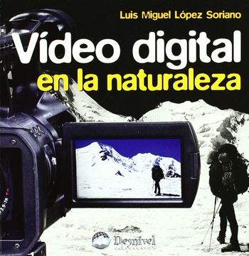 Video digital en la naturaleza (Manuales Desnivel)