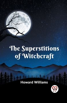 portada The Superstitions Of Witchcraft