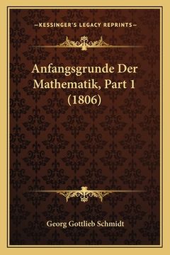 portada Anfangsgrunde Der Mathematik, Part 1 (1806) (en Alemán)