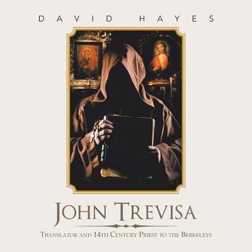 portada John Trevisa: Translator and 14Th Century Priest to the Berkeleys (in English)