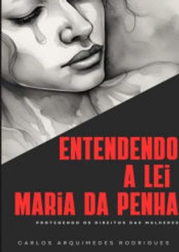 portada Entendendo a lei Maria da Penha de Carlos Arquimedes Rodrigues(Clube de Autores - Pensática, Unipessoal) (in Portuguese)