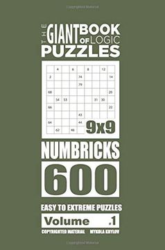 portada The Giant Book of Logic Puzzles - Numbricks 600 Easy to Extreme Puzzles (Volume (The Giant Book of Numbricks) (Volume 1) (en Inglés)