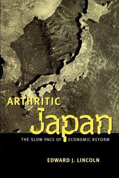 portada Arthritic Japan: The Slow Pace of Economic Reform (en Inglés)
