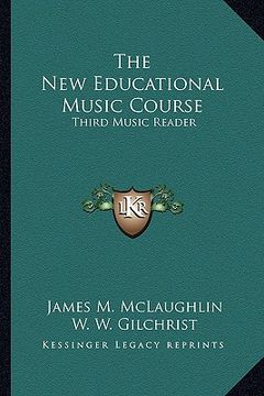 portada the new educational music course: third music reader (en Inglés)