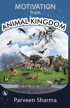 portada Motivation From Animal Kingdom: Be the best animal