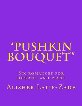 portada Pushkin Bouquet: Six Romances for Soprano and Piano (en Inglés)