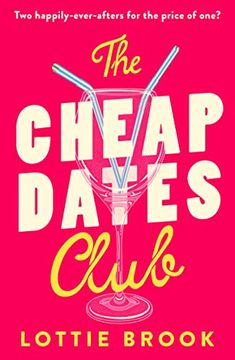 portada The Cheap Dates Club: The Uplifting, Funny and Escapist new Rom-Com of Summer 2023 (en Inglés)