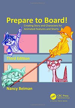 portada Prepare to Board! Creating Story and Characters for Animated Features and Shorts, Third Edition