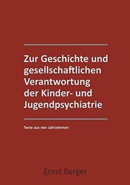 portada Zur Geschichte und Gesellschaftlichen Verantwortung der Kinder- und Jugendpsychiatrie: Texte aus 4 Jahrzehntern (in German)