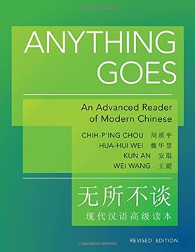 portada Anything Goes: An Advanced Reader of Modern Chinese - Revised Edition (The Princeton Language Program: Modern Chinese) (en Inglés)