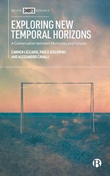 portada Exploring new Temporal Horizons: A Conversation Between Memories and Futures (en Inglés)