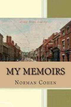 portada My Memoirs: by Norman Wilfred Cohen (en Inglés)