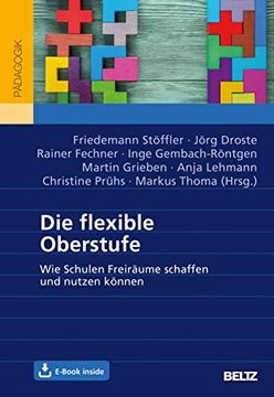 portada Die Flexible Oberstufe: Wie Schulen Freiräume Schaffen und Nutzen Können. Mit E-Book Inside (en Alemán)