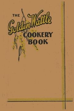 portada The Golden Wattle Cookery Book (in English)