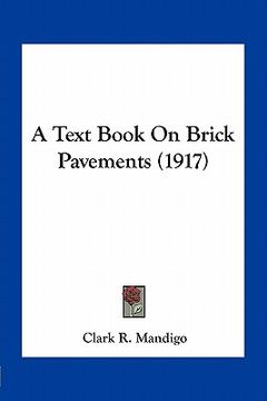portada a text book on brick pavements (1917) (en Inglés)
