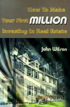 portada how to make your first million investing in real estate (in English)