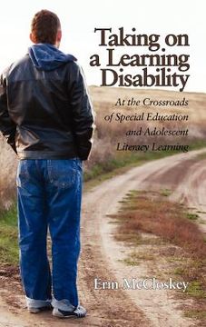 portada taking on a learning disability: at the crossroads of special education and adolescent literacy learning (hc) (in English)