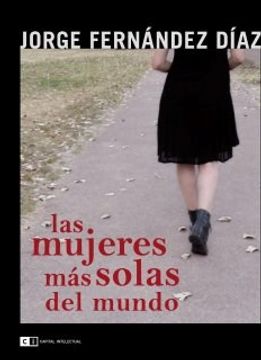 portada Las Mujeres mas Solas del Mundo (in Spanish)