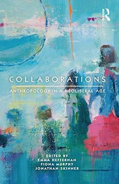 portada Collaborations: Anthropology in a Neoliberal Age
