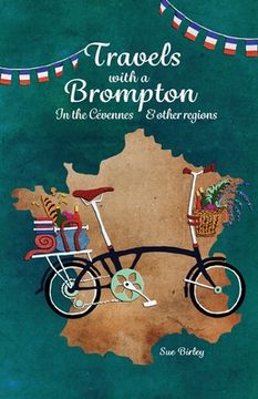 portada Travels With a Brompton in the Cévennes and Other Regions (en Inglés)
