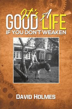 portada It's a Good Life if you Don't Weaken (in English)