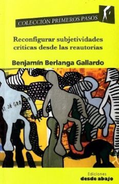 portada Reconfigurar Subjetividades Criticas Desde las Reautorias (in Spanish)