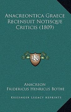 portada Anacreontica Graece Recensuit Notisque Criticis (1809) (en Latin)