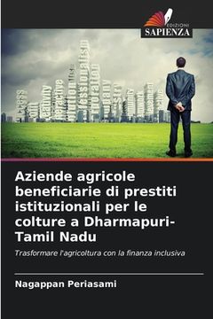 portada Aziende agricole beneficiarie di prestiti istituzionali per le colture a Dharmapuri-Tamil Nadu (en Italiano)