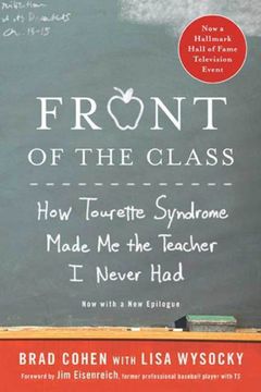 portada Front of the Class: How Tourette Syndrome Made me the Teacher i Never had (in English)