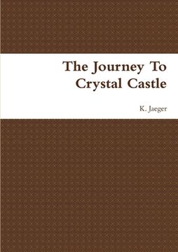 portada The Journey To Crystal Castle (en Inglés)