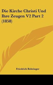 portada Die Kirche Christi Und Ihre Zeugen V2 Part 2 (1858) (in German)