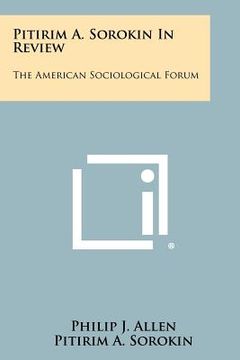 portada pitirim a. sorokin in review: the american sociological forum