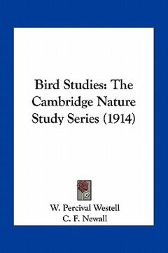portada bird studies: the cambridge nature study series (1914) (in English)