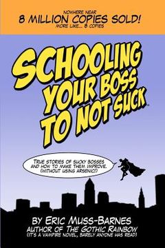 portada schooling your boss to not suck (en Inglés)