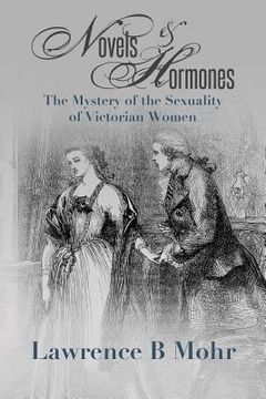 portada Novels and Hormones: The Mystery of the Sexuality of Victorian Women (en Inglés)