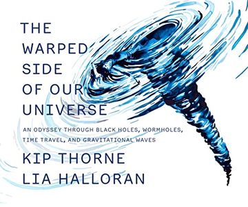 portada The Warped Side of our Universe: An Odyssey Through Black Holes, Wormholes, Time Travel, and Gravitational Waves (in English)