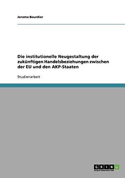 portada Die institutionelle Neugestaltung der zukünftigen Handelsbeziehungen zwischen der EU und den AKP-Staaten (German Edition)