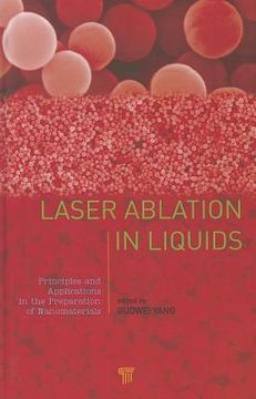 portada Laser Ablation in Liquids: Principles and Applications in the Preparation of Nanomaterials (en Inglés)