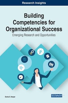 portada Building Competencies for Organizational Success: Emerging Research and Opportunities (en Inglés)