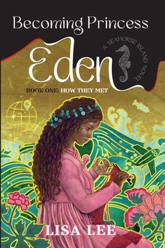 portada Becoming Princess Eden: Book One: How They Met (in English)