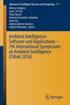 portada Ambient Intelligence- Software and Applications - 7th International Symposium on Ambient Intelligence (Isami 2016) (en Inglés)